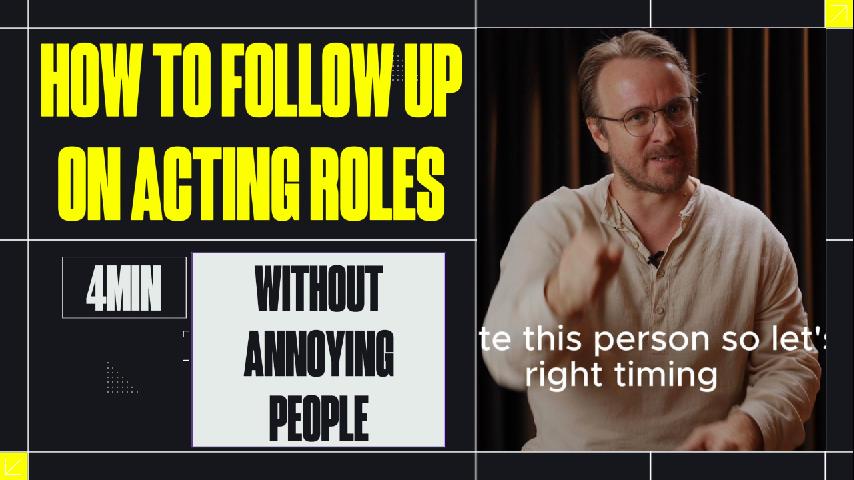 How to Follow Up on Acting Roles Without Annoying the Casting Director
