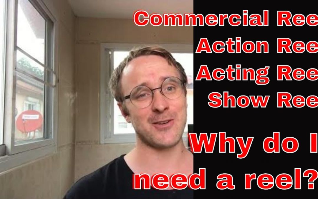 Episode 0.6 – Commercial Reel, Action Reel, Acting Reel, Show Reel… What Kind of Reel is Real?